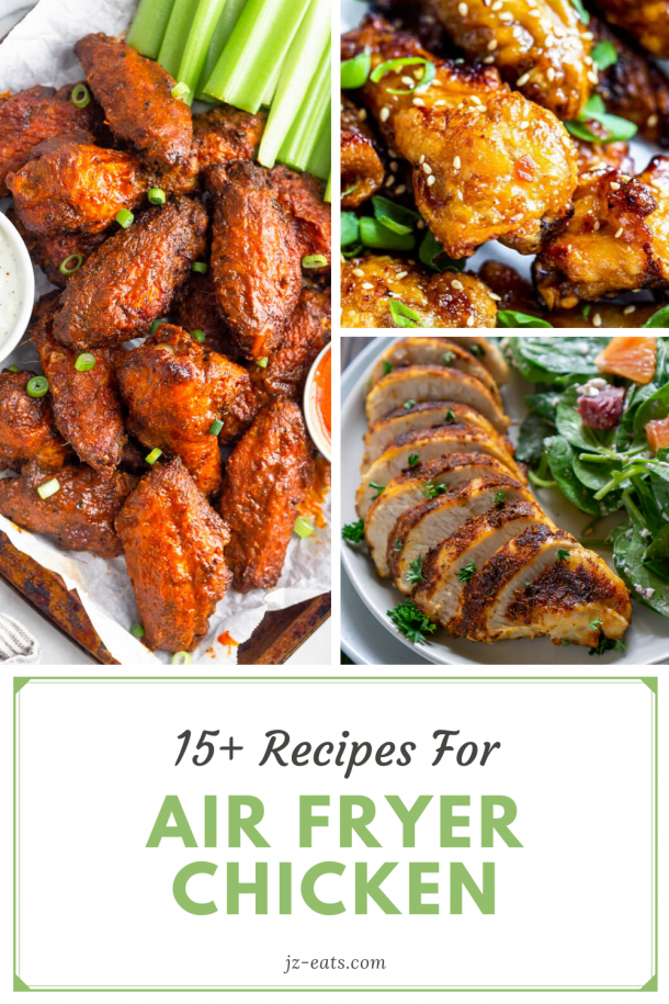 15+ Air Fryer Chicken Recipes You Need In Your Life - JZ Eats