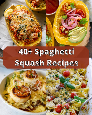 40+ Spaghetti Squash Recipes