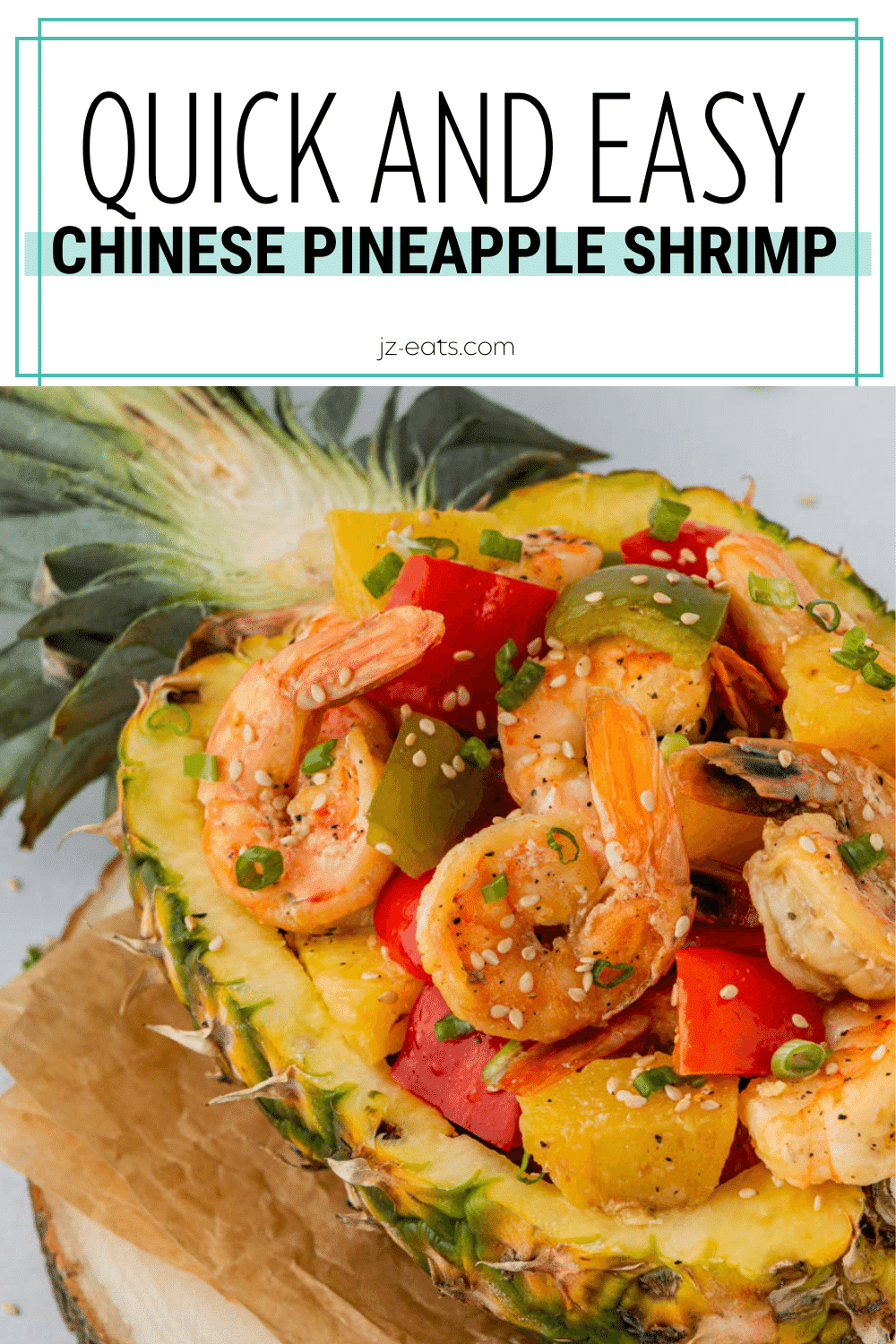 Chinese Pineapple Shrimp Recipe - JZ Eats