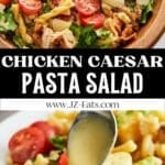 Chicken caesar pasta salad pinterest pin with two photos of the finished dish.