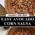 Easy avocado corn salsa with fresh tomatoes, corn, cilantro, and red onion served in a wooden bowl.